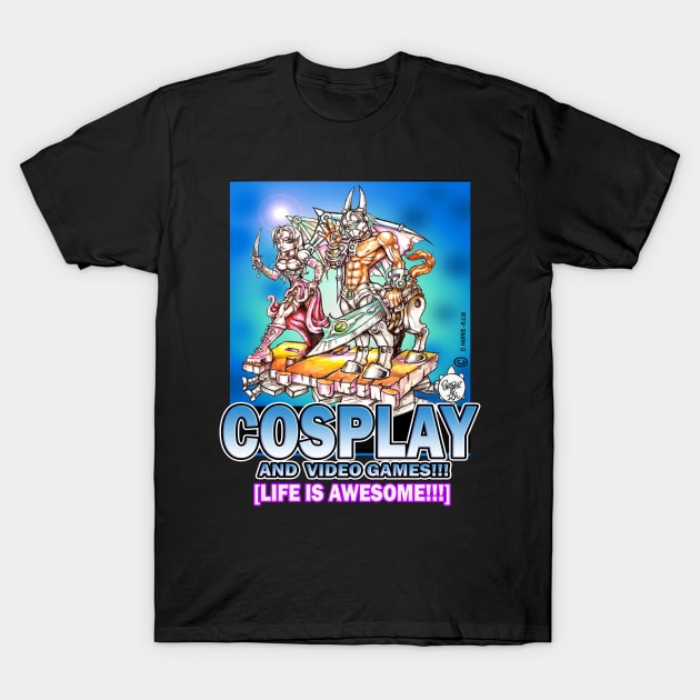 COSPLAY AND VIDEO GAMES T-Shirt by DHARRIS68